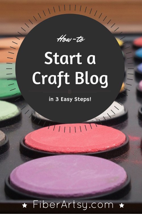 How to Start Your Own Craft or DIY Blog, FiberArtsy.com